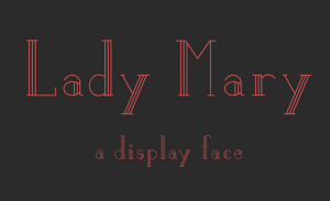 Lady Mary Display Font