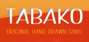 TABAKO Handdrawn Font